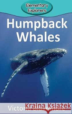 Humpback Whales Victoria Blakemore 9781948388535 Victoria Blakemore - książka