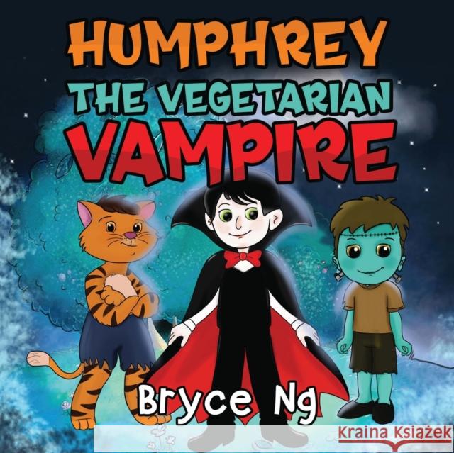 Humphrey the Vegetarian Vampire Bryce Ng 9781838755508 Pegasus Elliot Mackenzie Publishers - książka