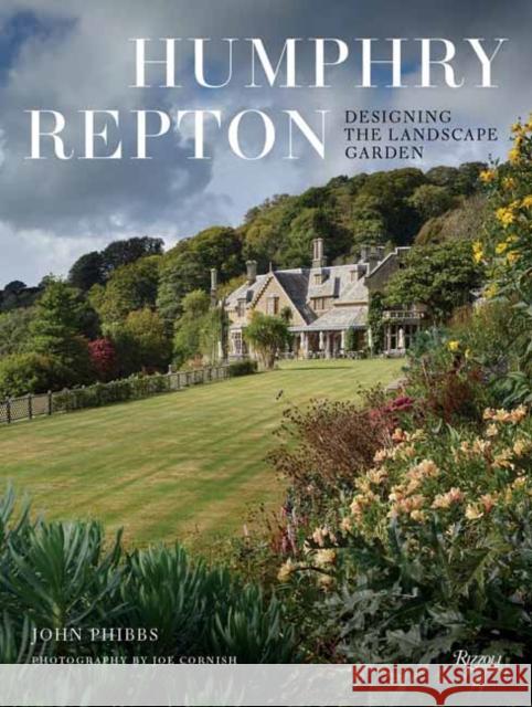 Humphry Repton: Designing the Landscape Garden John Phibbs Joe Cornish 9780847863549 Rizzoli International Publications - książka