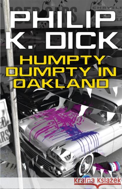 Humpty Dumpty In Oakland Philip K Dick 9781473209572 Orion Publishing Co - książka