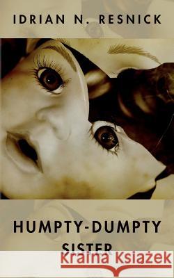 Humpty-Dumpty Sister Idrian N. Resnick 9781507828403 Createspace - książka