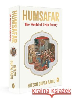 Humsafar: The World of Urdu Poetry Hitesh Gupta Aadil 9789354409011 Fingerprint - książka