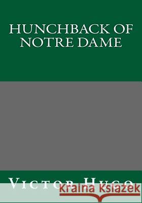 Hunchback of Notre Dame Victor Hugo Isabel F. Hapgood 9781494850012 Createspace - książka
