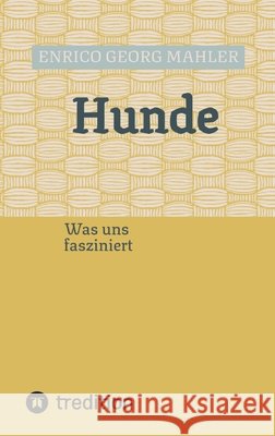 Hunde Mahler, Enrico Georg 9783384837271 tredition - książka