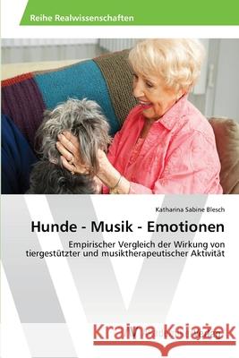 Hunde - Musik - Emotionen Blesch, Katharina Sabine 9783639478365 AV Akademikerverlag - książka