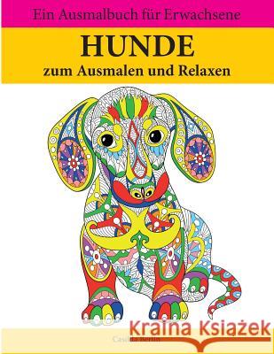 HUNDE - zum Ausmalen und Relaxen: Malbuch für Erwachsene, Band 2 Berlin, Casilda 9781533694768 Createspace Independent Publishing Platform - książka