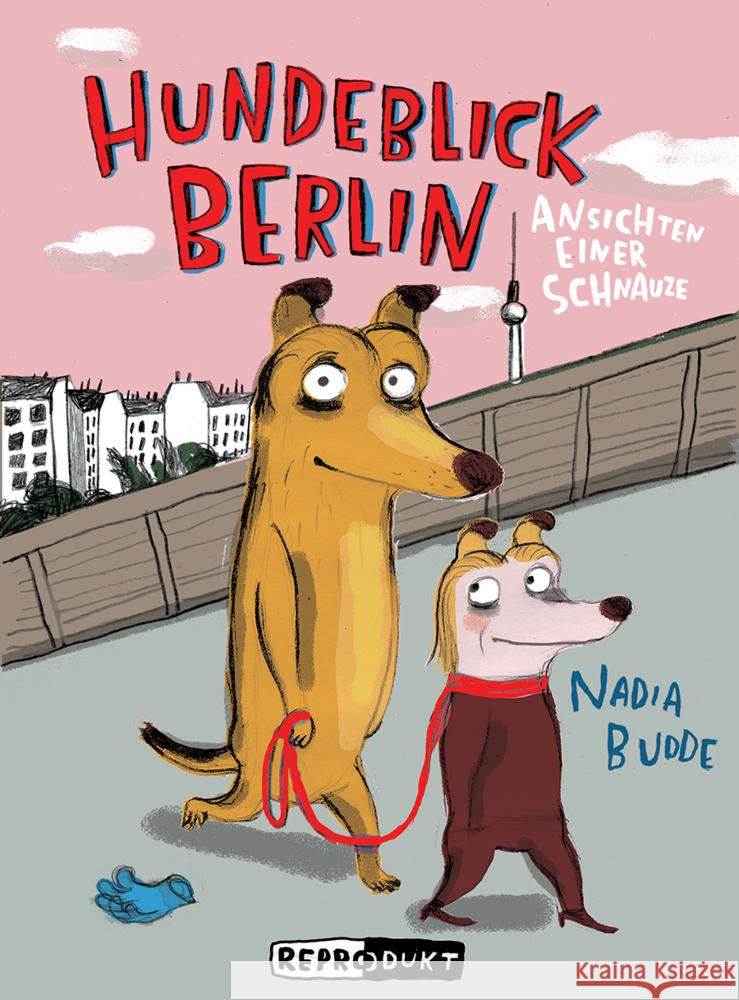 Hundeblick Berlin Budde, Nadia 9783956402852 Reprodukt - książka