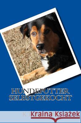 Hundefutter selbstgekocht Adams, Kt 9781547179329 Createspace Independent Publishing Platform - książka