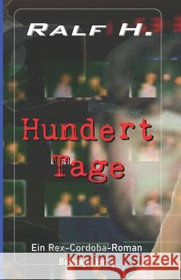 Hundert Tage Ralf H 9783949417115 Botnanger Verlag - książka