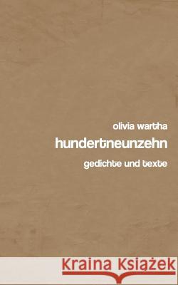 hundertneunzehn: gedichte und texte Wartha, Olivia 9783735786296 Books on Demand - książka
