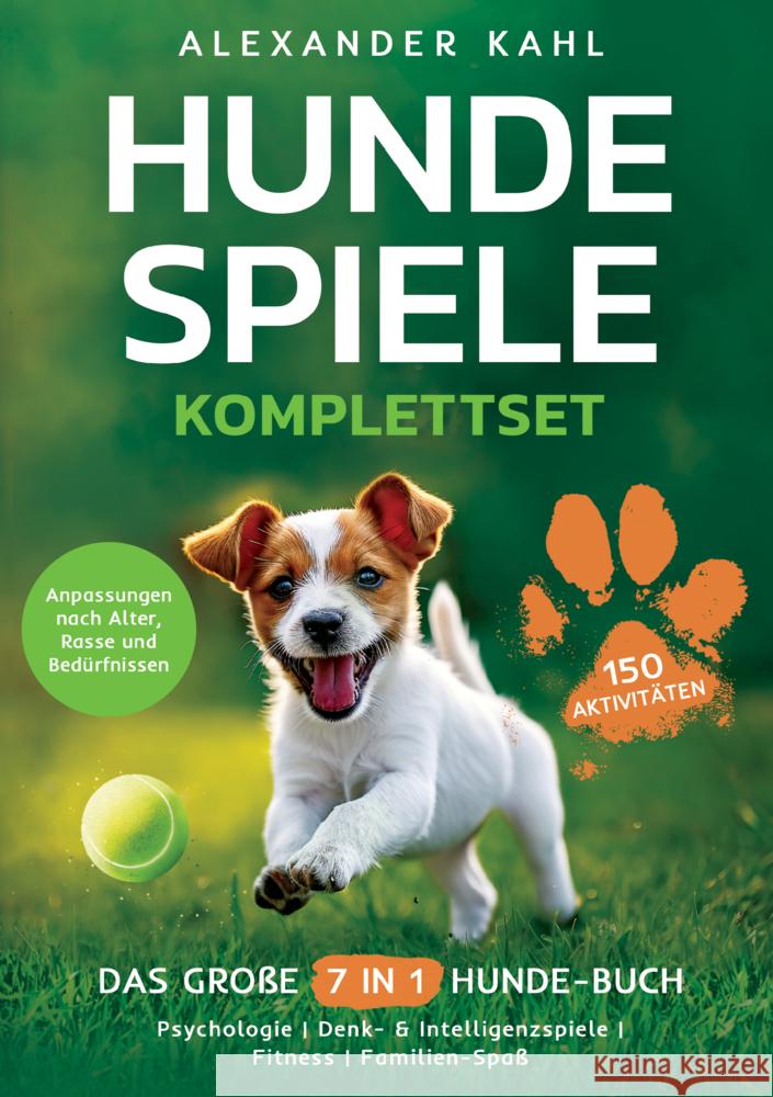 Hundespiele Komplettset - Das große 7 in 1 Hunde-Buch mit 150 Aktivitäten Alexander Kahl 9789403797090 BoD - Books on Demand - książka