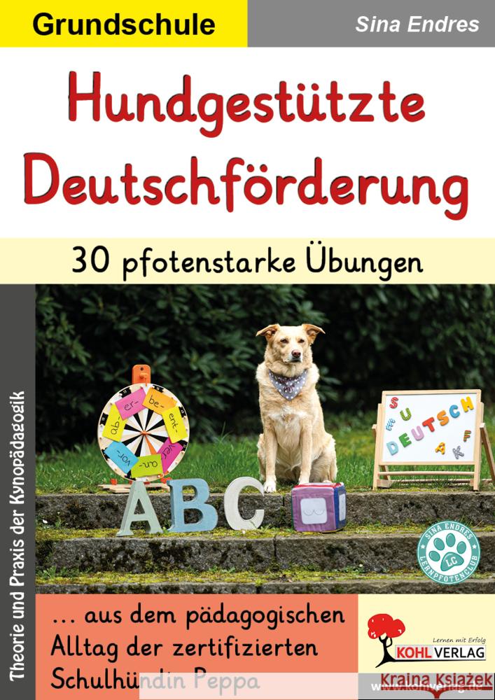 Hundgestützte Deutschförderung / 30 pfotenstarke Übungen Endres, Sina 9783988411617 KOHL VERLAG Der Verlag mit dem Baum - książka