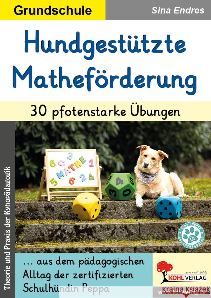 Hundgestützte Matheförderung / 30 pfotenstarke Übungen Endres, Sina 9783988411495 KOHL VERLAG Der Verlag mit dem Baum - książka