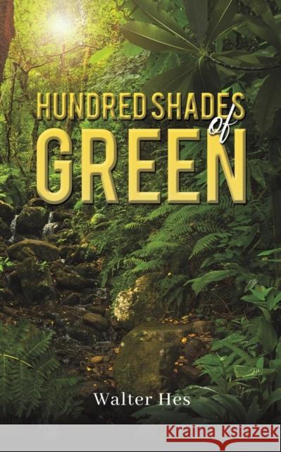 Hundred Shades of Green Walter Hes 9781398481237 Austin Macauley Publishers - książka