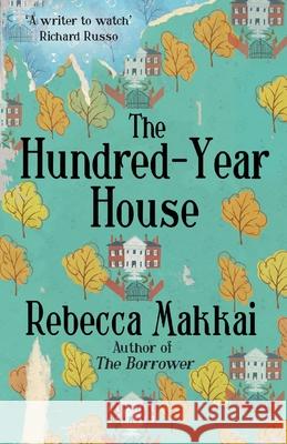 Hundred-Year House Rebecca Makkai 9780099591795 Windmill Books - książka