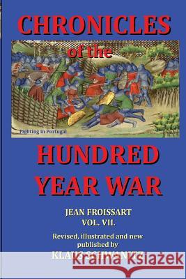 Hundred Year War: Chronicles of the hundred year war Schwanitz, Klaus 9781530215683 Createspace Independent Publishing Platform - książka