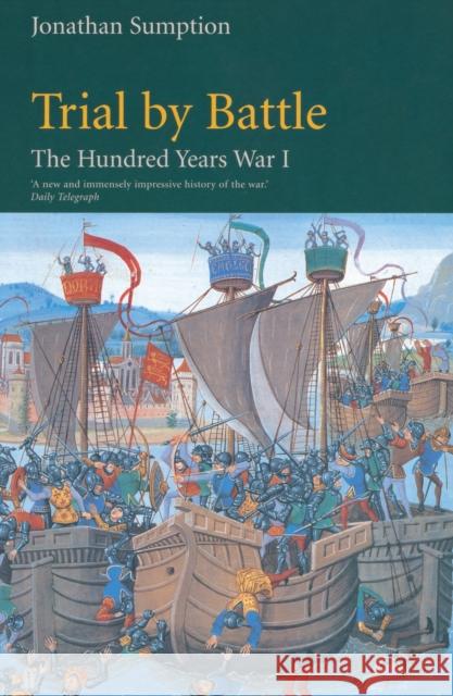 Hundred Years War Vol 1: Trial by Battle Jonathan Sumption 9780571200955 Faber & Faber - książka