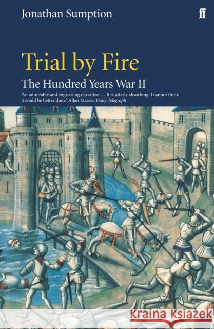 Hundred Years War Vol 2: Trial By Fire Jonathan Sumption 9780571207374 Faber & Faber - książka