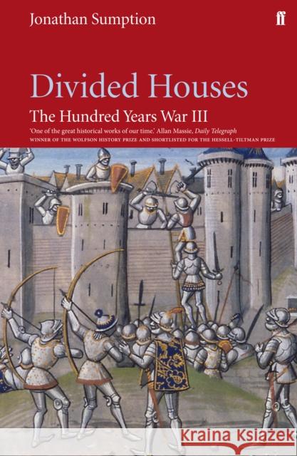 Hundred Years War Vol 3: Divided Houses Jonathan Sumption 9780571240128 Faber & Faber - książka