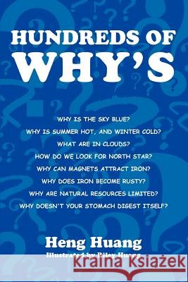 Hundreds of Why's Heng Huang 9780595383252 iUniverse - książka