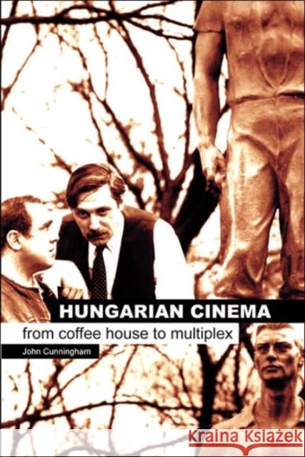 Hungarian Cinema: From Coffee House to Multiplex Cunningham, John 9781903364796  - książka