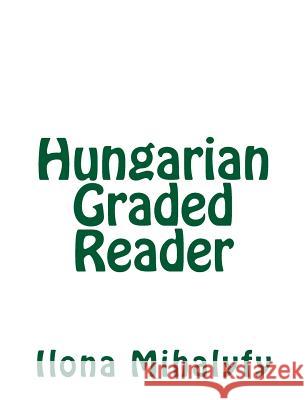 Hungarian Graded Reader Ilona Mihalyfy Augustus a. Koski 9781502799180 Createspace - książka