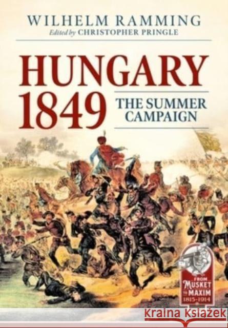 Hungary 1849: The Summer Campaign Christopher Pringle 9781915113801 Helion & Company - książka