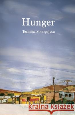 Hunger Teamhw Sbongujesu 9780796155252 African Books Collective - książka