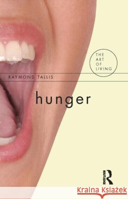 Hunger Raymond Tallis 9781844651559  - książka