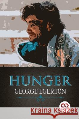 Hunger George Egerton 9789357270106 Double 9 Booksllp - książka