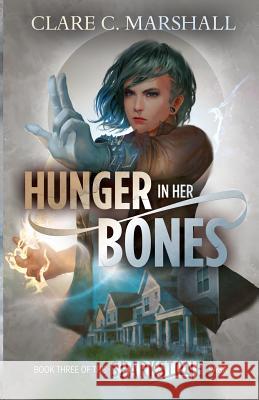 Hunger In Her Bones Clare C Marshall 9781988110011 Faery Ink Press - książka