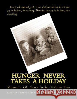 Hunger Never Takes A Hoilday: Moments Of Grace Series Volume Two Publications, Dark Starlight 9781506124445 Createspace - książka