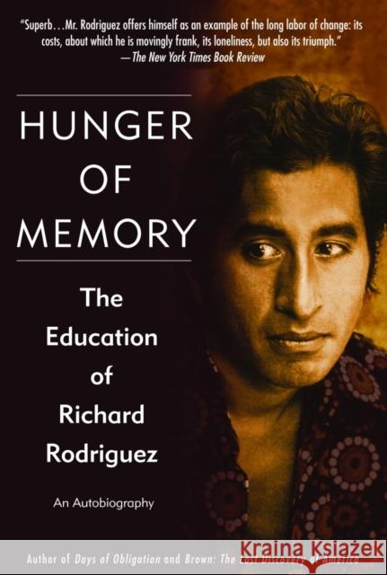 Hunger of Memory: The Education of Richard Rodriguez Richard Rodriguez 9780553382518 Dial Press - książka