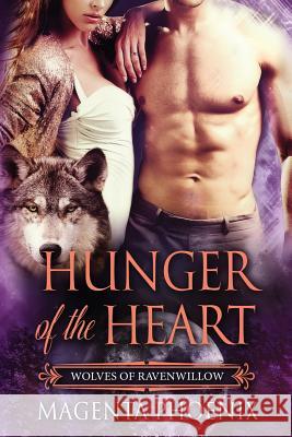 Hunger of the Heart Magenta Phoenix 9781537299761 Createspace Independent Publishing Platform - książka