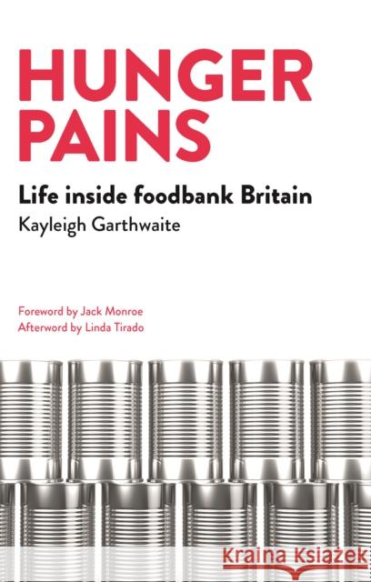 Hunger Pains: Life Inside Foodbank Britain Kayleigh Garthwaite 9781447329114 Policy Press - książka