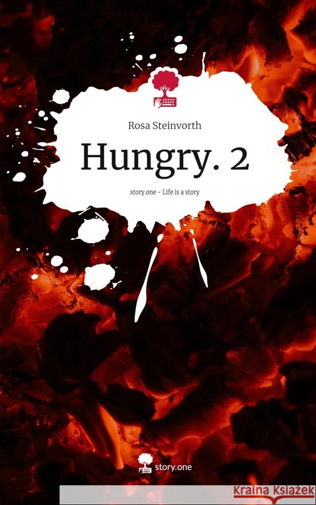 Hungry. 2. Life is a Story - story.one Steinvorth, Rosa 9783711562968 story.one publishing - książka