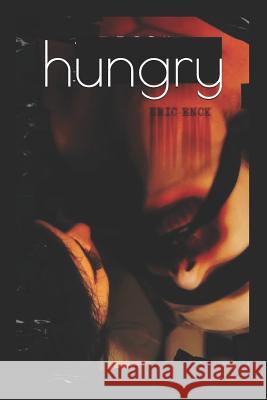 hungry: A Cannibal Cookbook Enck, Eric 9781468019230 Createspace - książka