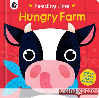 Hungry Farm: Pop-Up Faces and Dangly Snacks! Madden, Carly 9780711274952 Happy Yak - książka