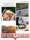 Hungry for Adventures Lerchenmüller, Jessica 9783957286901 Knesebeck