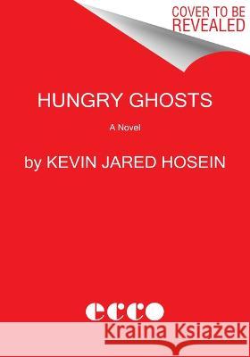 Hungry Ghosts Kevin Jared Hosein 9780063213418 Ecco Press - książka