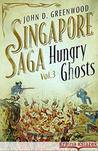 Hungry Ghosts John D. Greenwood 9781912049226 Monsoon Books - książka