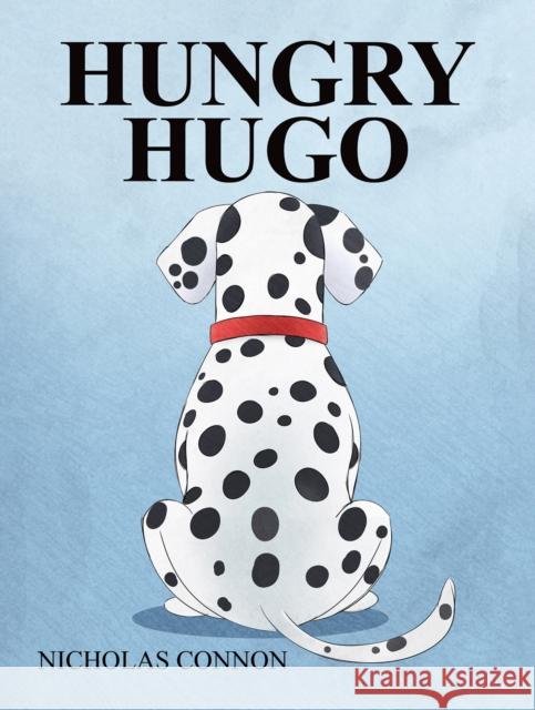 Hungry Hugo Nicholas Connon 9781035878338 Austin Macauley Publishers - książka
