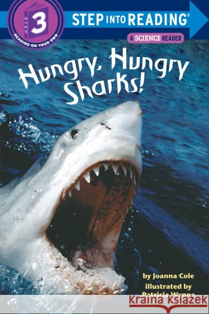 Hungry, Hungry Sharks! Joanna Cole Patricia Wynne 9780394874715 Random House Books for Young Readers - książka