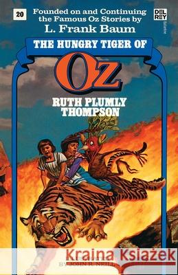 Hungry Tiger of Oz (the Wonderful Oz Books, #20) Ruth Plumly Thompson John R. Neill 9780345315892 Del Rey Books - książka