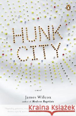 Hunk City James Wilcox 9780143113126 Penguin Putnam Inc - książka