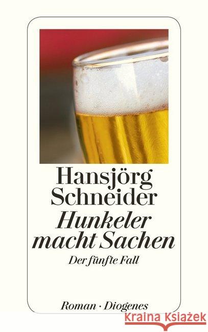 Hunkeler macht Sachen : Der fünfte Fall Schneider, Hansjörg 9783257242607 Diogenes - książka