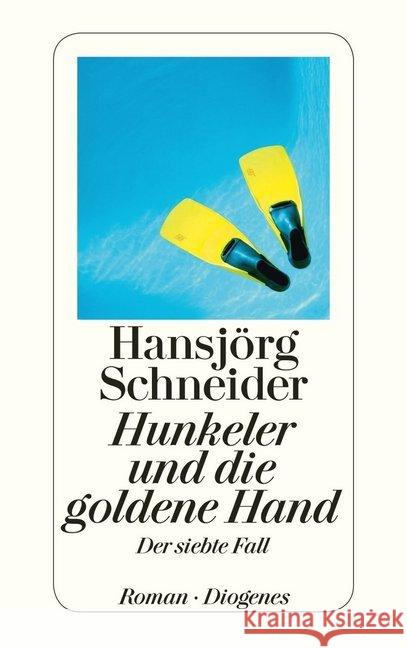 Hunkeler und die goldene Hand : Der siebte Fall Schneider, Hansjörg 9783257243291 Diogenes - książka