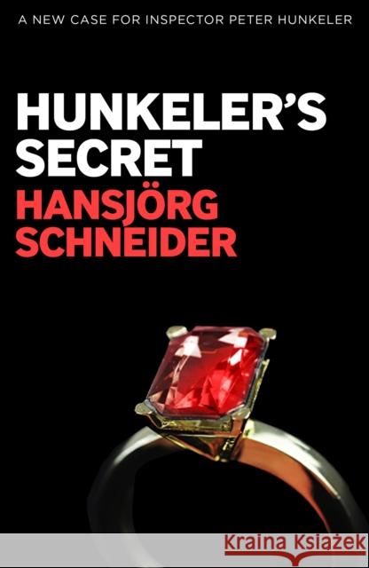 Hunkeler's Secret Hansjorg Schneider 9781916725126 Bitter Lemon Press - książka