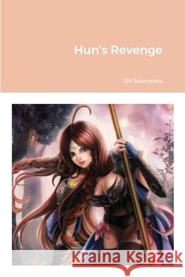 Hun's Revenge Jm Mercedes 9781716831072 Lulu.com - książka