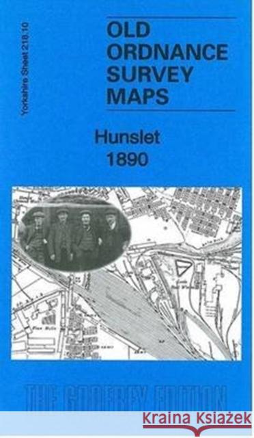 Hunslet 1890: Yorkshire Sheet 218.10 Gordon Dickinson 9781847847881 Alan Godfrey Maps - książka